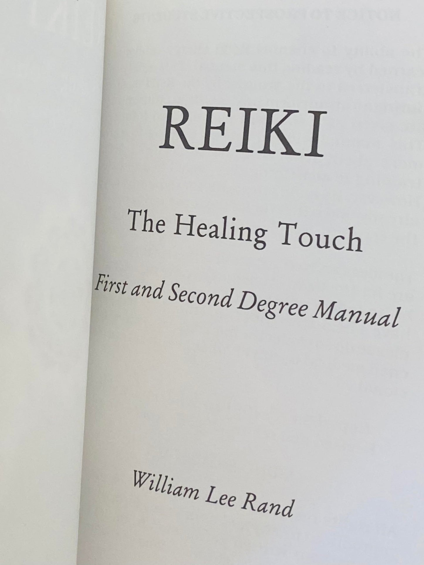 Reiki: The Healing Touch- First and Second Degree Manual, Revised and Expanded Edition