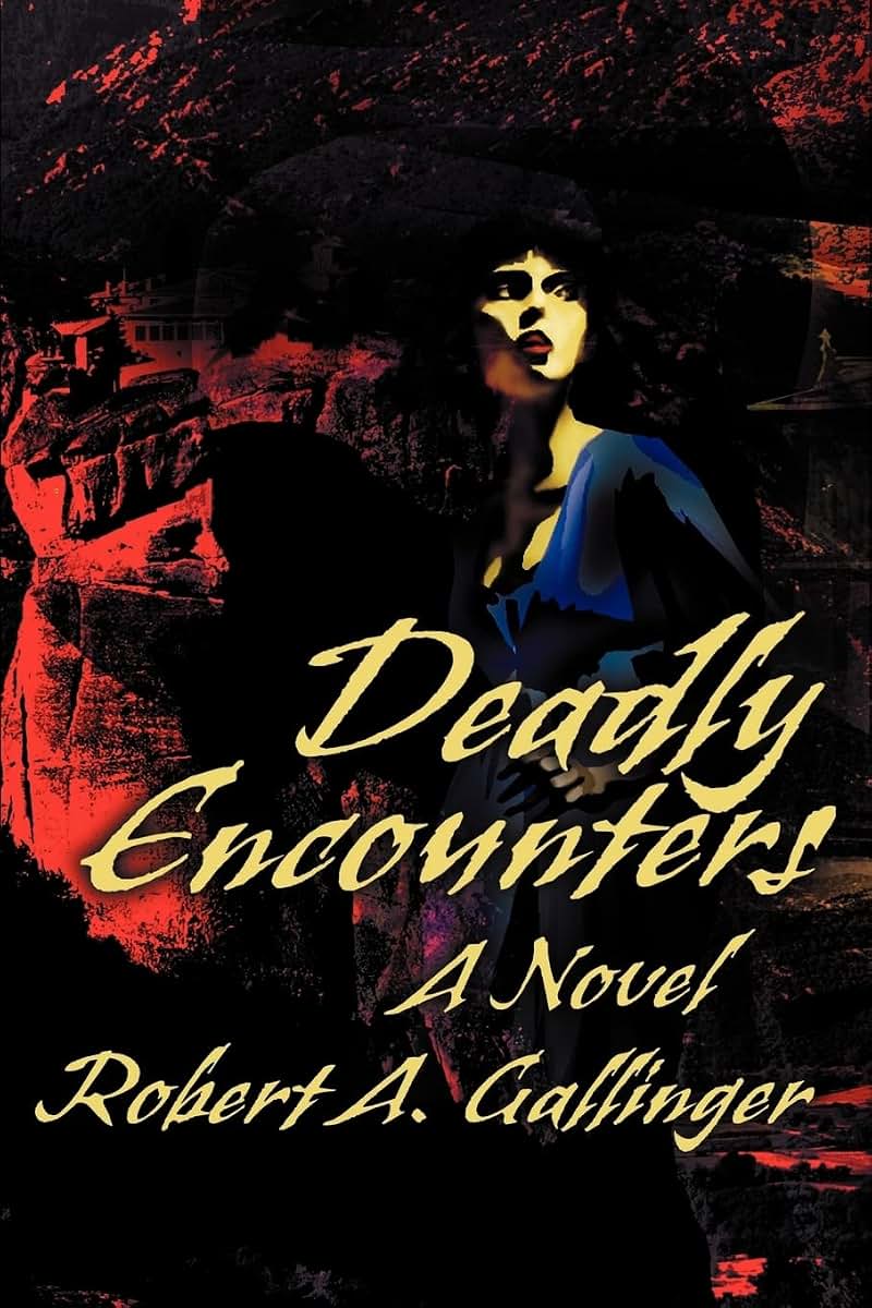 Deadly Encounters: A Novel