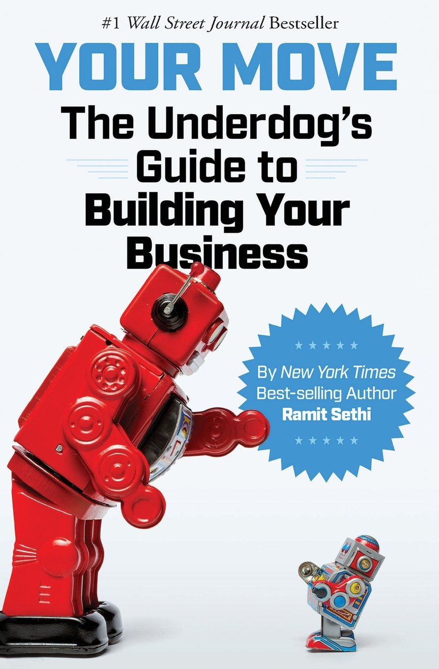 Your Move: The Underdog's Guide to Building Your Business