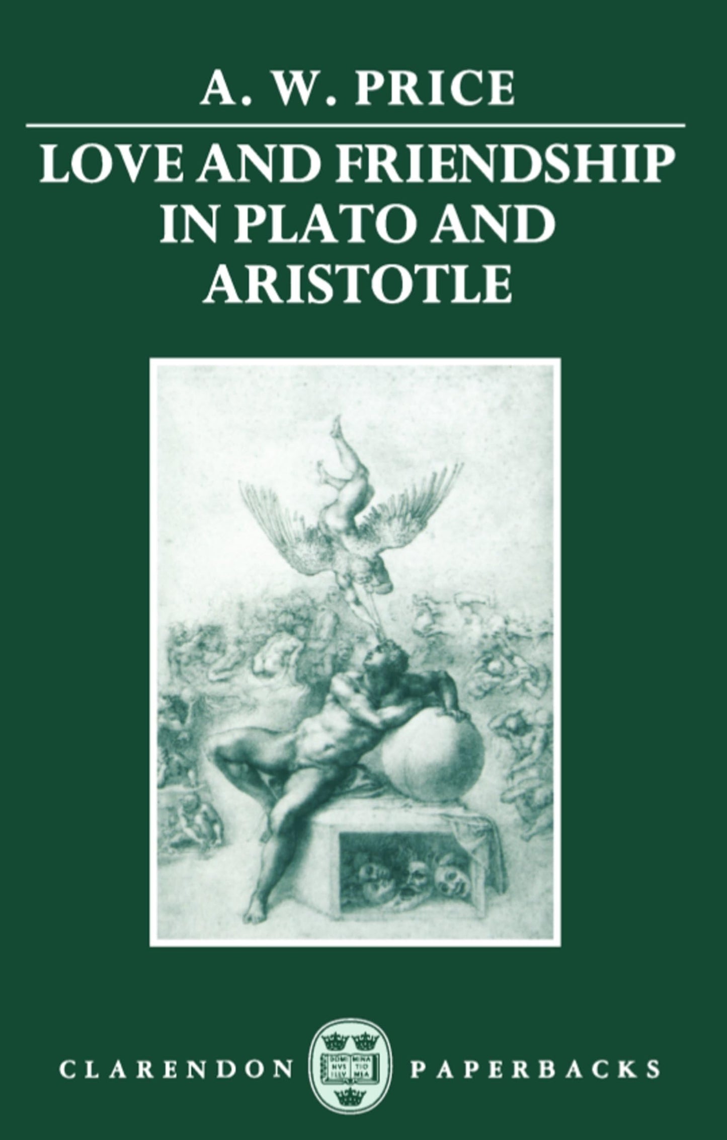 Love and Friendship in Plato and Aristotle (Clarendon Paperbacks)