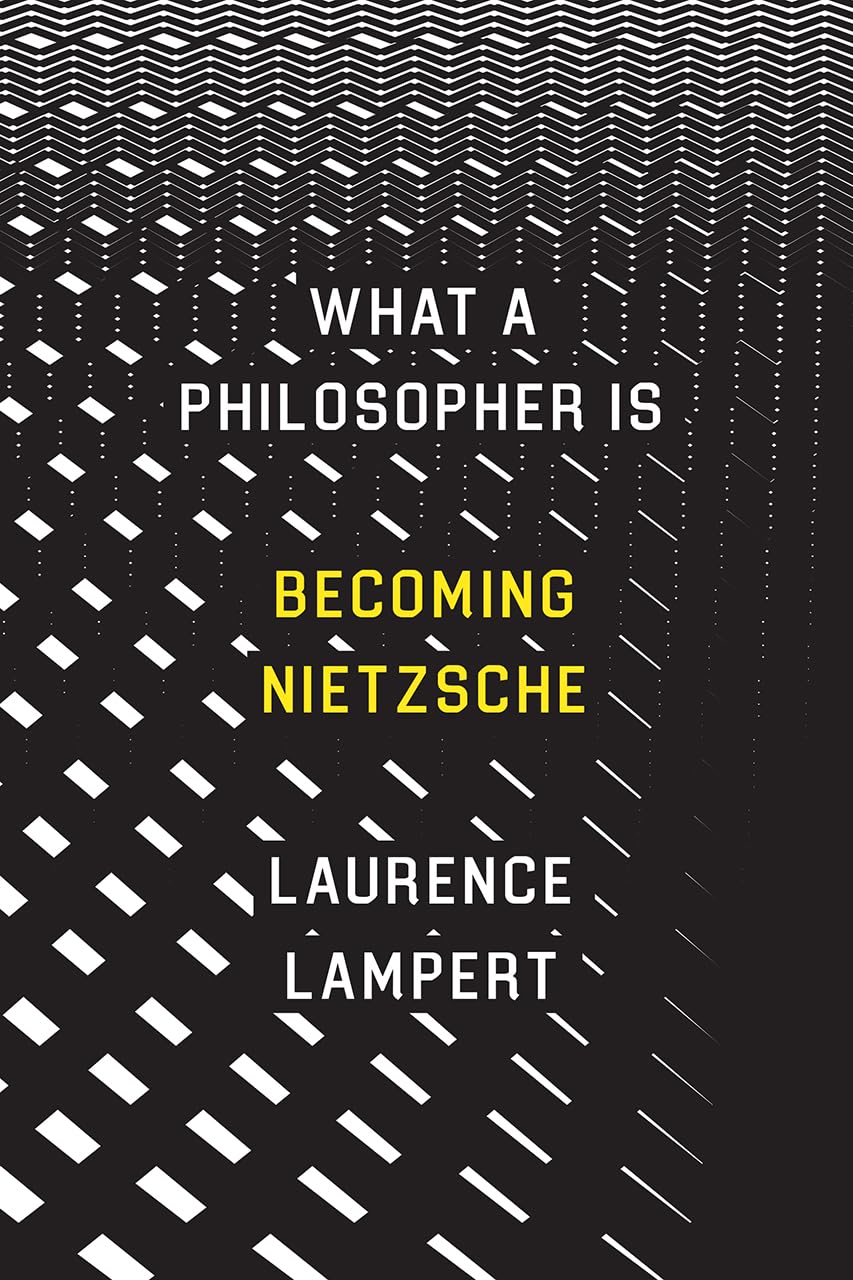 What a Philosopher Is: Becoming Nietzsche