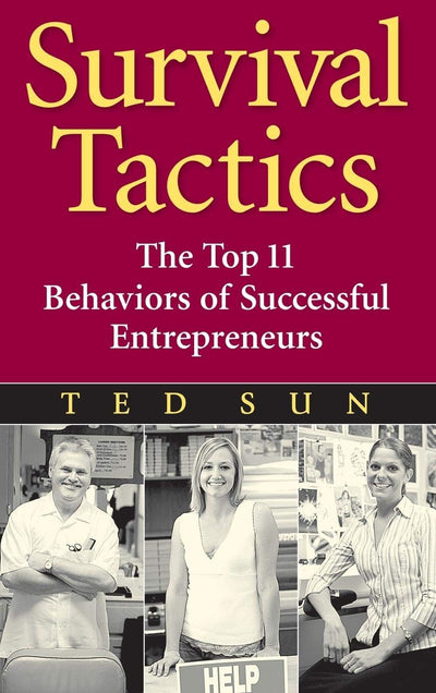 Survival Tactics: The Top 11 Behaviors of Successful Entrepreneurs