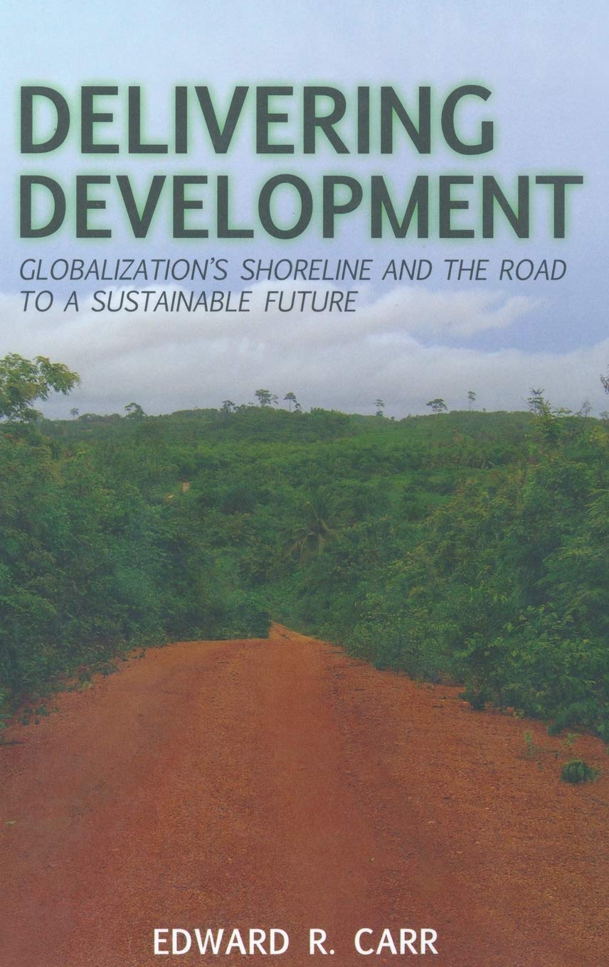 Delivering Development: Globalization's Shoreline and the Road to a Sustainable Future