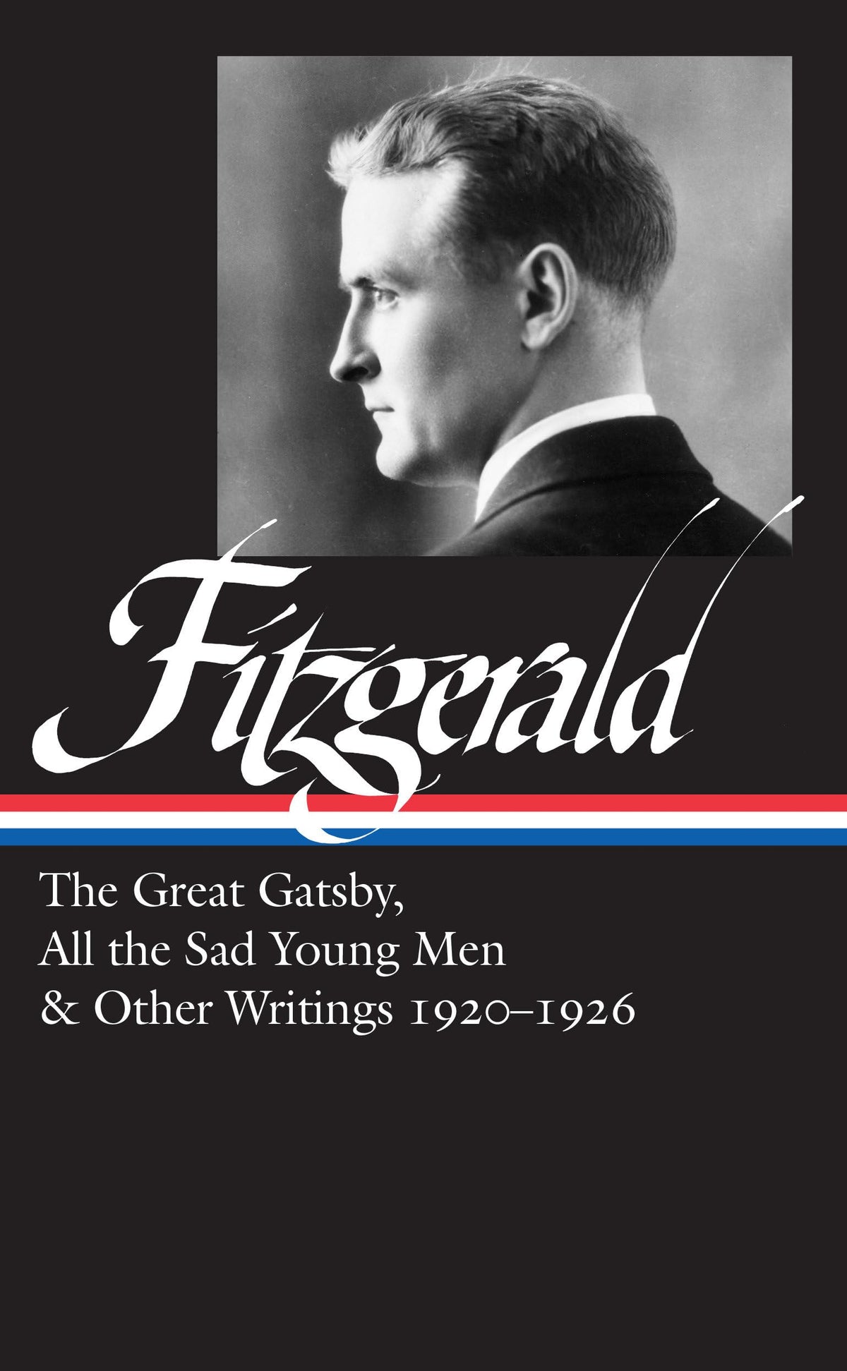 F. Scott Fitzgerald: The Great Gatsby, All the Sad Young Men & Other Writings 1920-26 (LOA #353) (Library of America, 353)