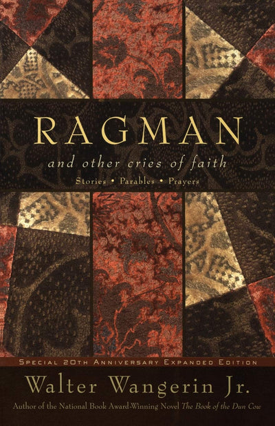 Ragman - reissue: And Other Cries of Faith - A Gold Medallion-Winning Classic of Poignant Stories and Meditations on Love and Healing