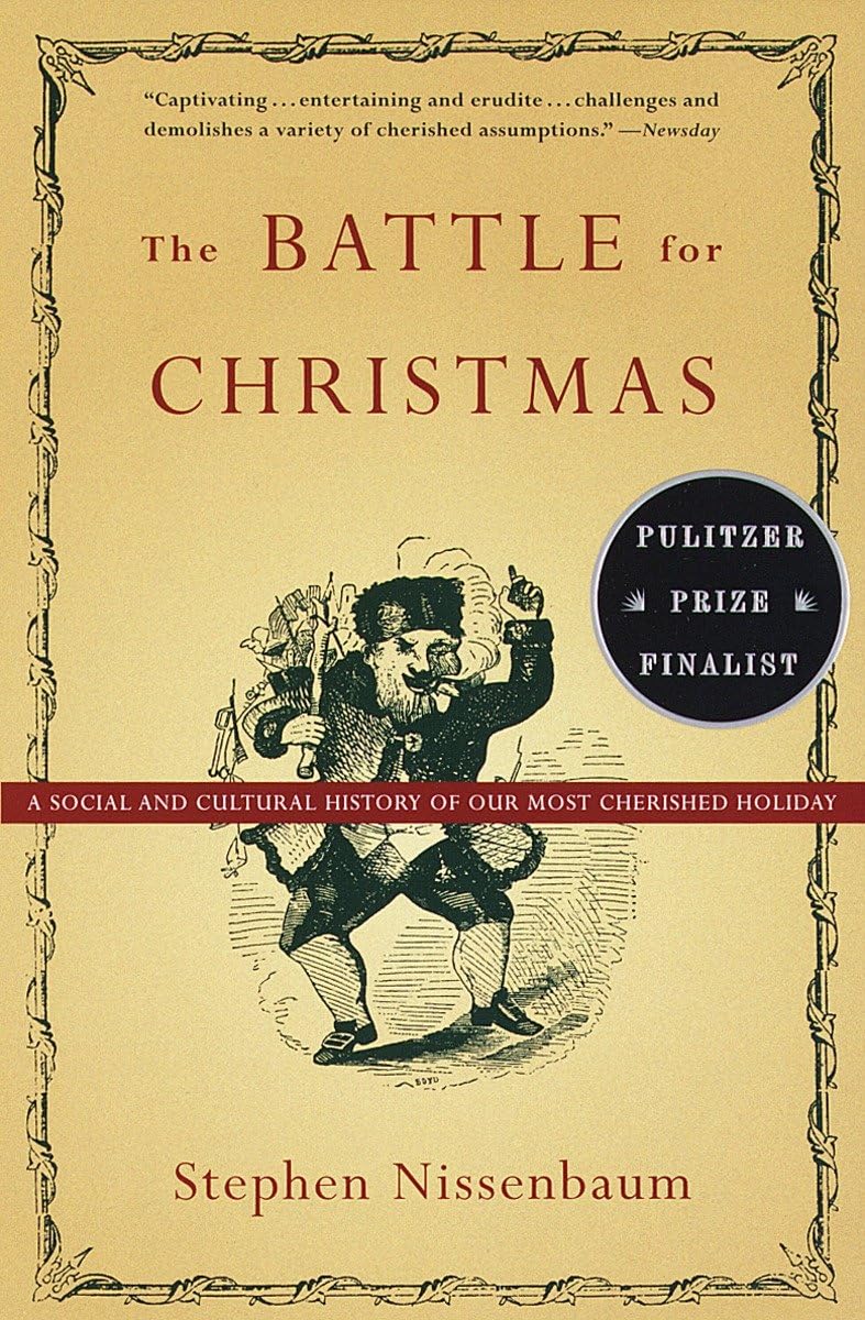 The Battle for Christmas: A Cultural History of America's Mo