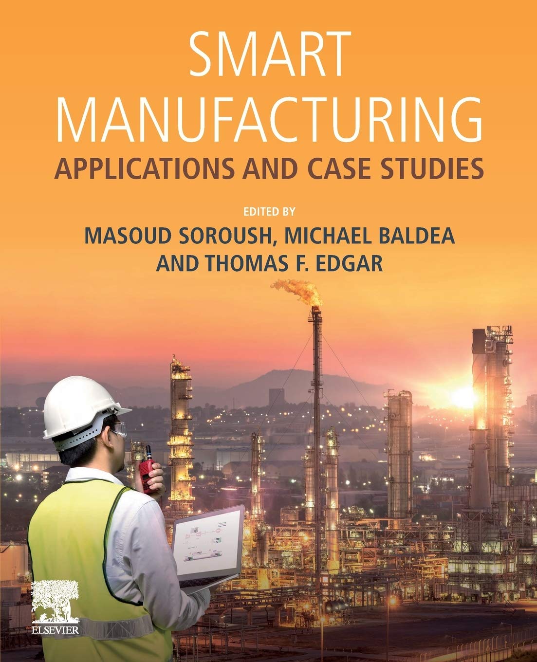 Smart Manufacturing: Applications and Case Studies