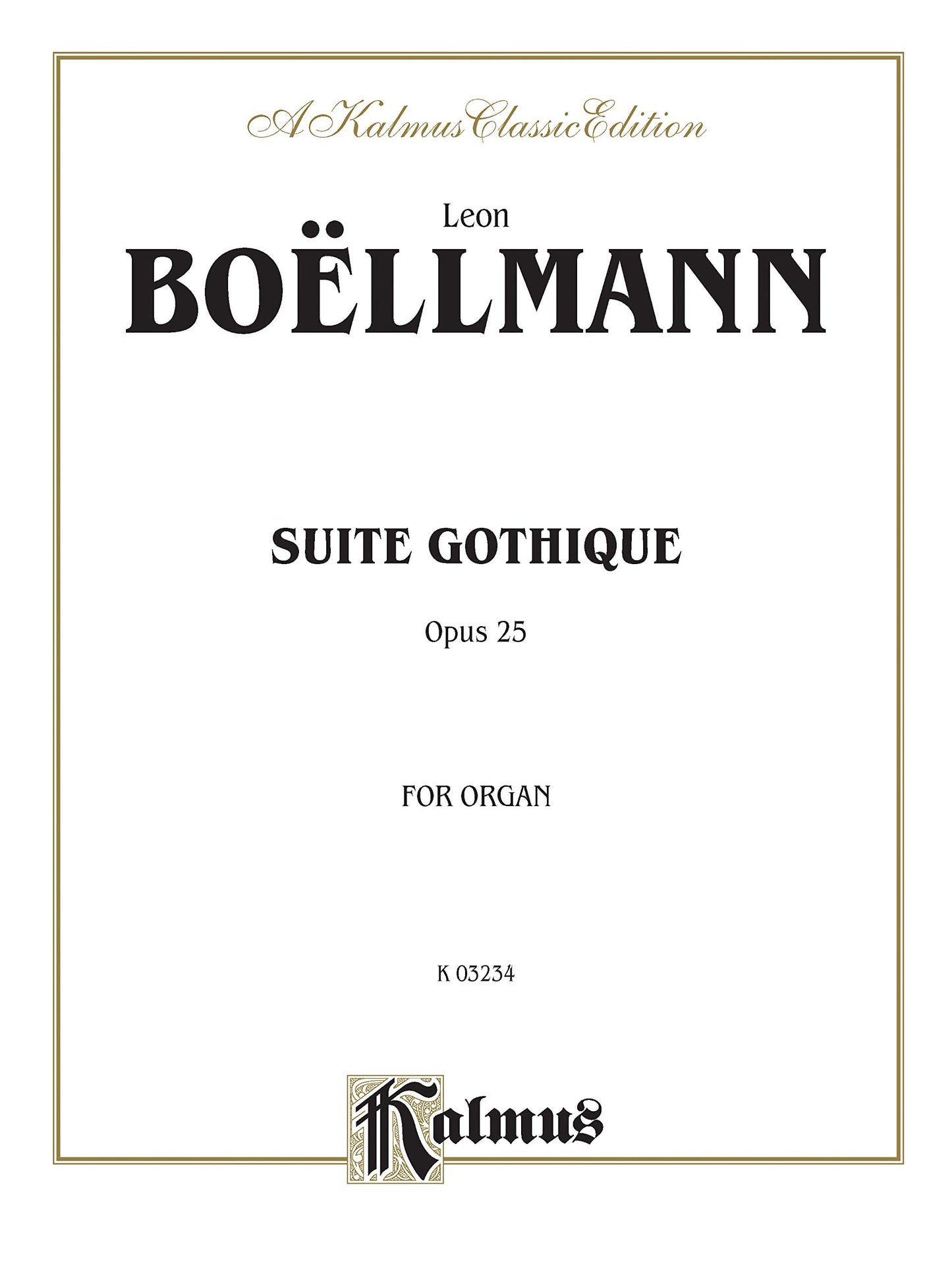 Suite Gothique, Op. 25: Sheet (Kalmus Edition)
