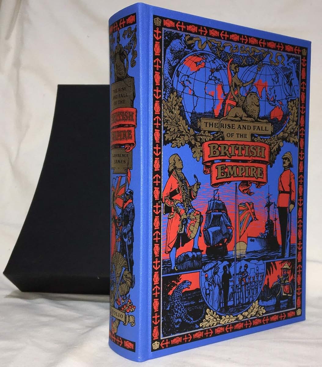 The Rise and Fall of the British Empire by Lawrence James