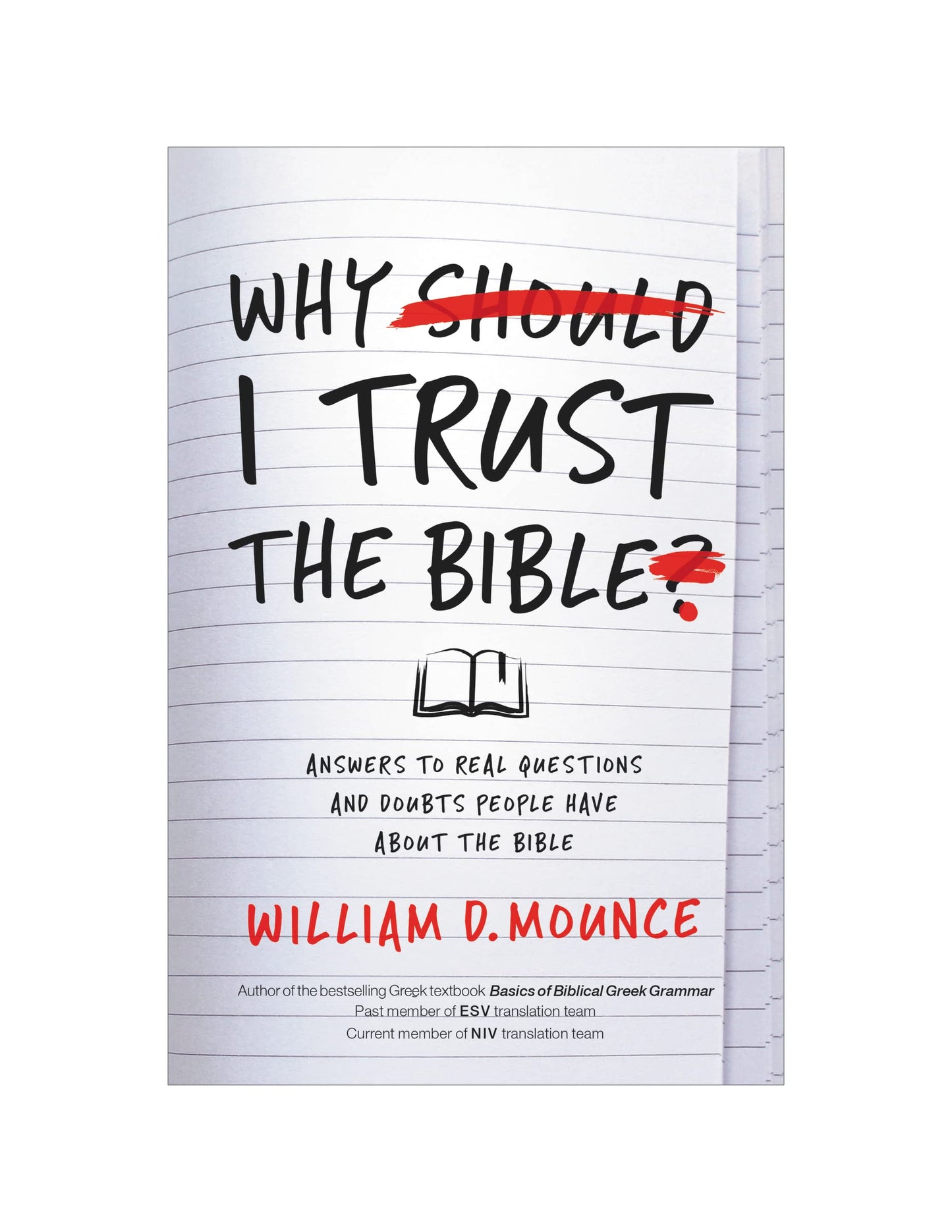 Why I Trust the Bible: Answers to Real Questions and Doubts People Have about the Bible