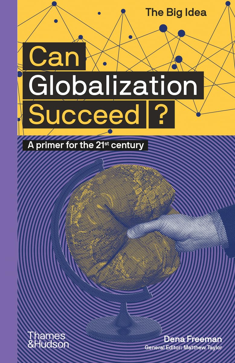Can Globalization Succeed? (The Big Idea Series) (The Big Idea Series, 11)