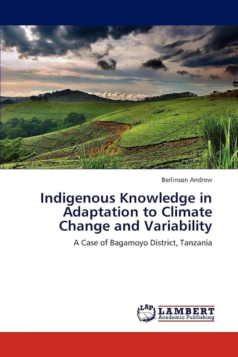 Indigenous Knowledge in Adaptation to Climate Change and Variability: A Case of Bagamoyo District, Tanzania
