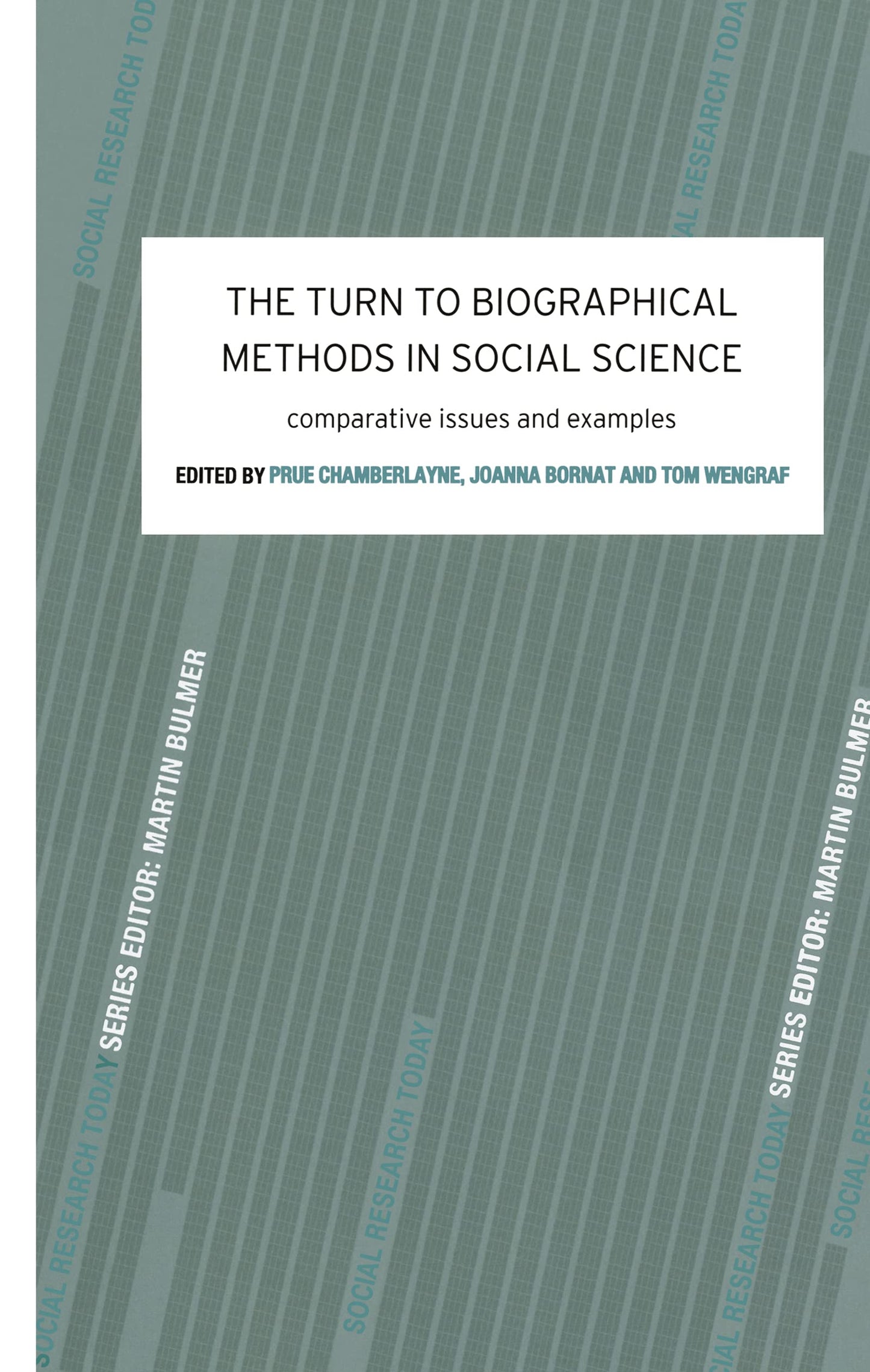 The Turn to Biographical Methods in Social Science: Comparative Issues and Examples (Social Research Today)