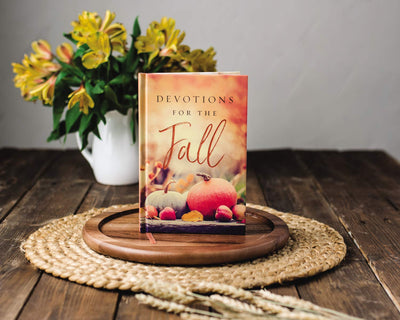 Devotions for the Fall: Celebrate the Harvest Season with Gratitude and Joy (A 40-Day Devotional)