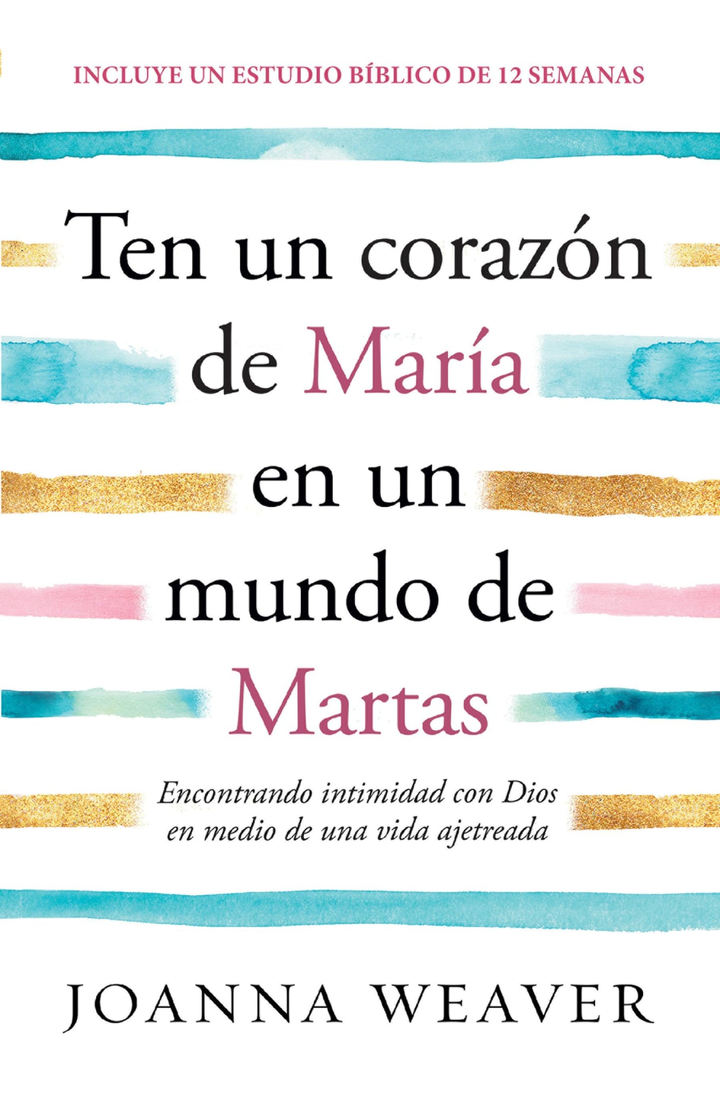 Ten un corazn de Mara en un mundo de Martas / Having a Mary Heart in a Martha World (Spanish Edition)