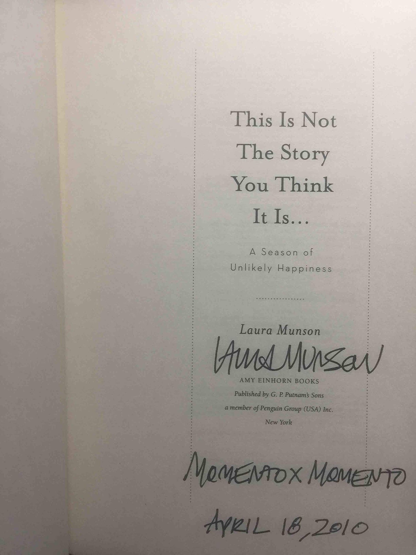 This Is Not The Story You Think It Is: A Season of Unlikely Happiness