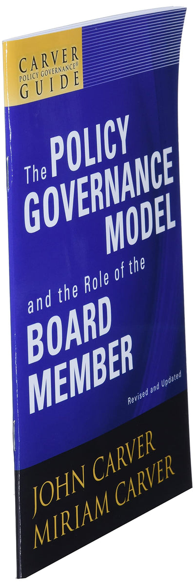 A Carver Policy Governance Guide, The Policy Governance Mode