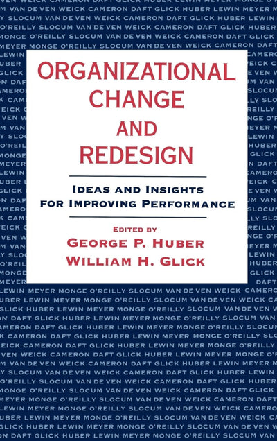 Organizational Change and Redesign: Ideas and Insights for Improving Performance