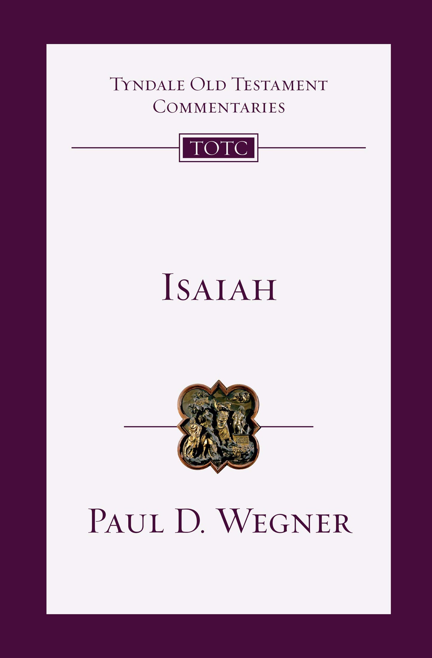 Isaiah: An Introduction and Commentary (Tyndale Old Testament Commentaries)