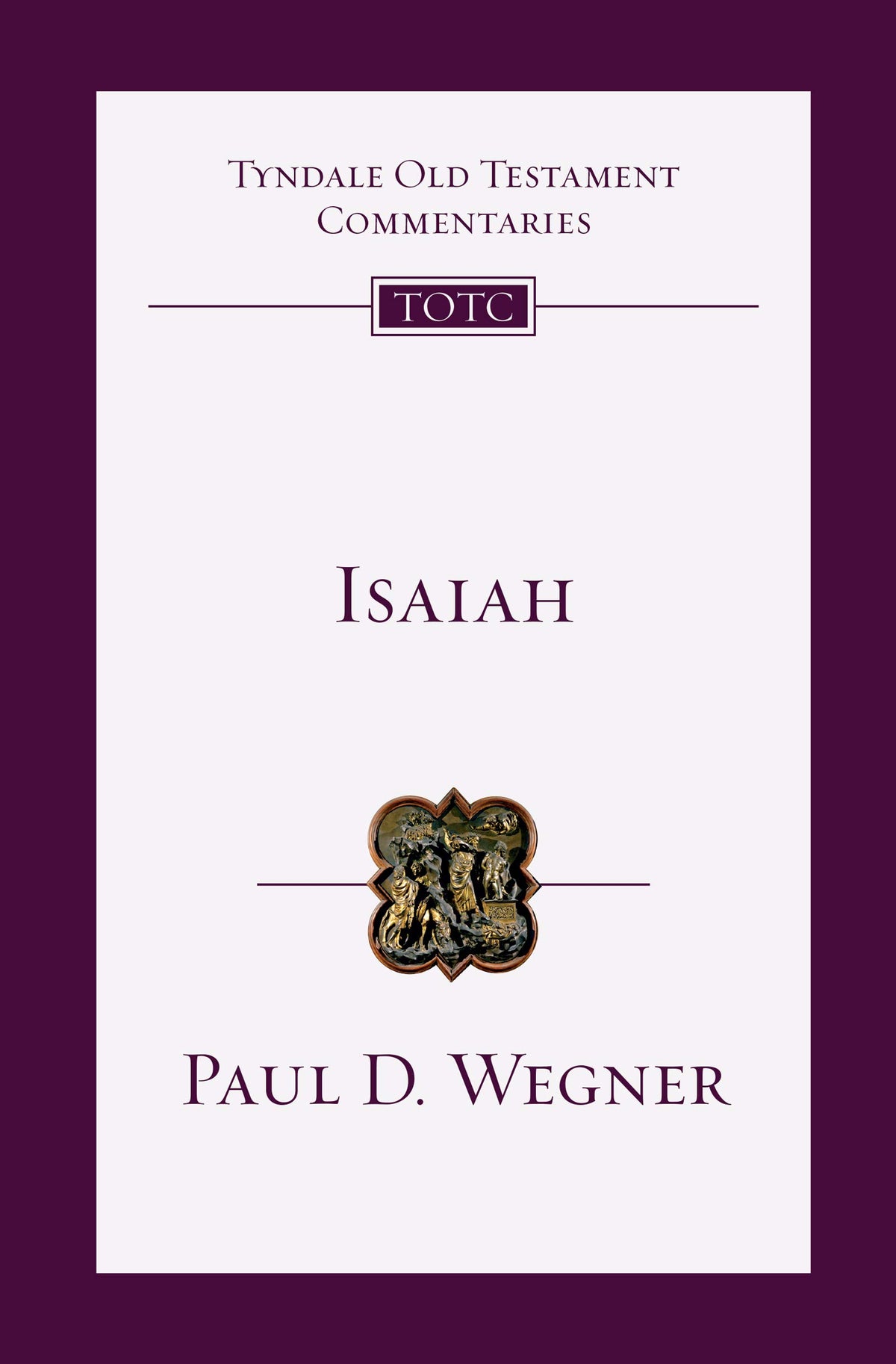 Isaiah: An Introduction and Commentary (Tyndale Old Testament Commentaries)