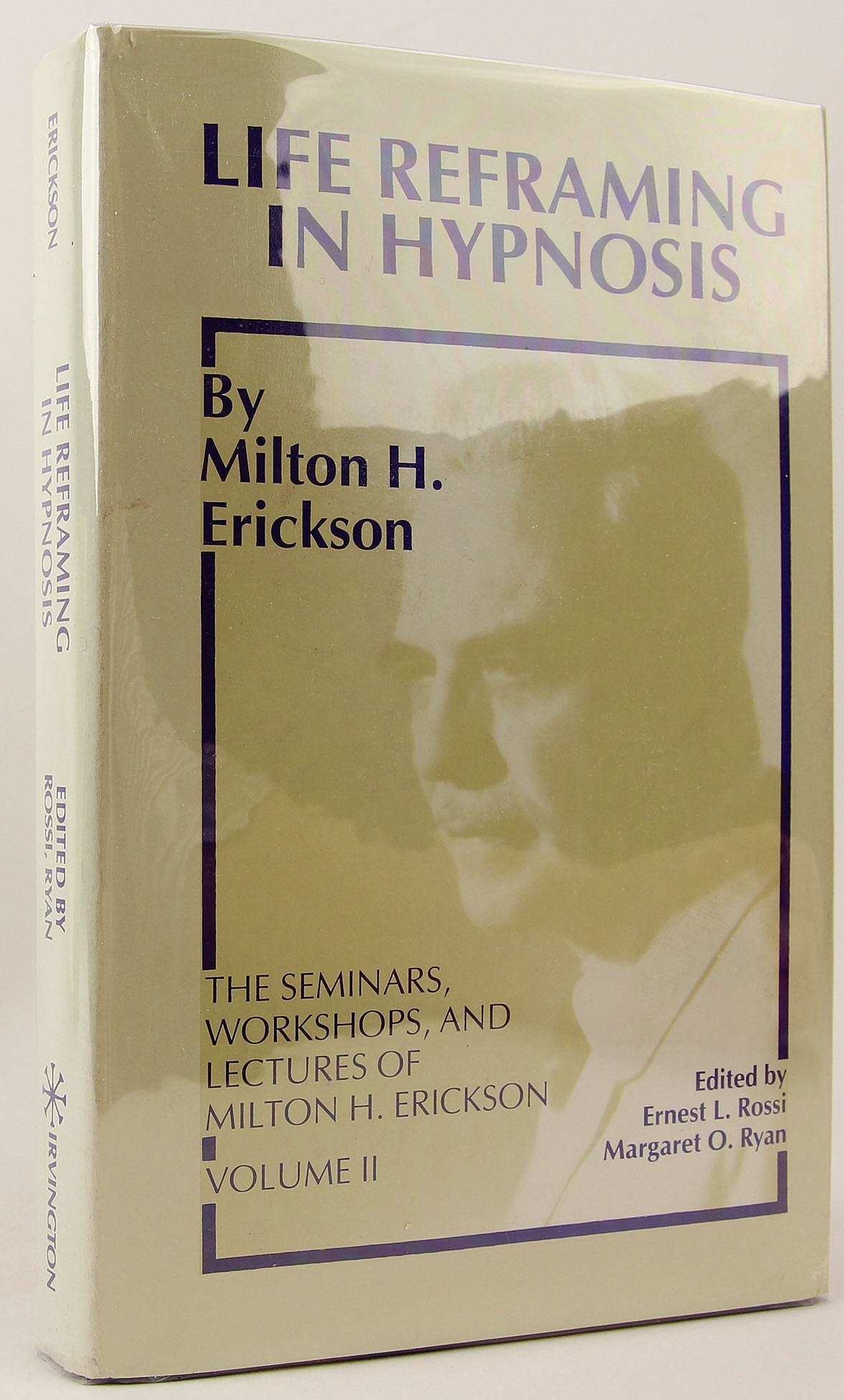 Life Reframing in Hypnosis (SEMINARS, WORKSHOPS, AND LECTURE