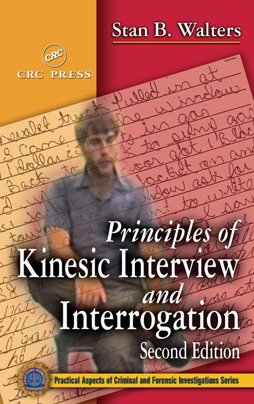 Principles of Kinesic Interview and Interrogation, Second Edition