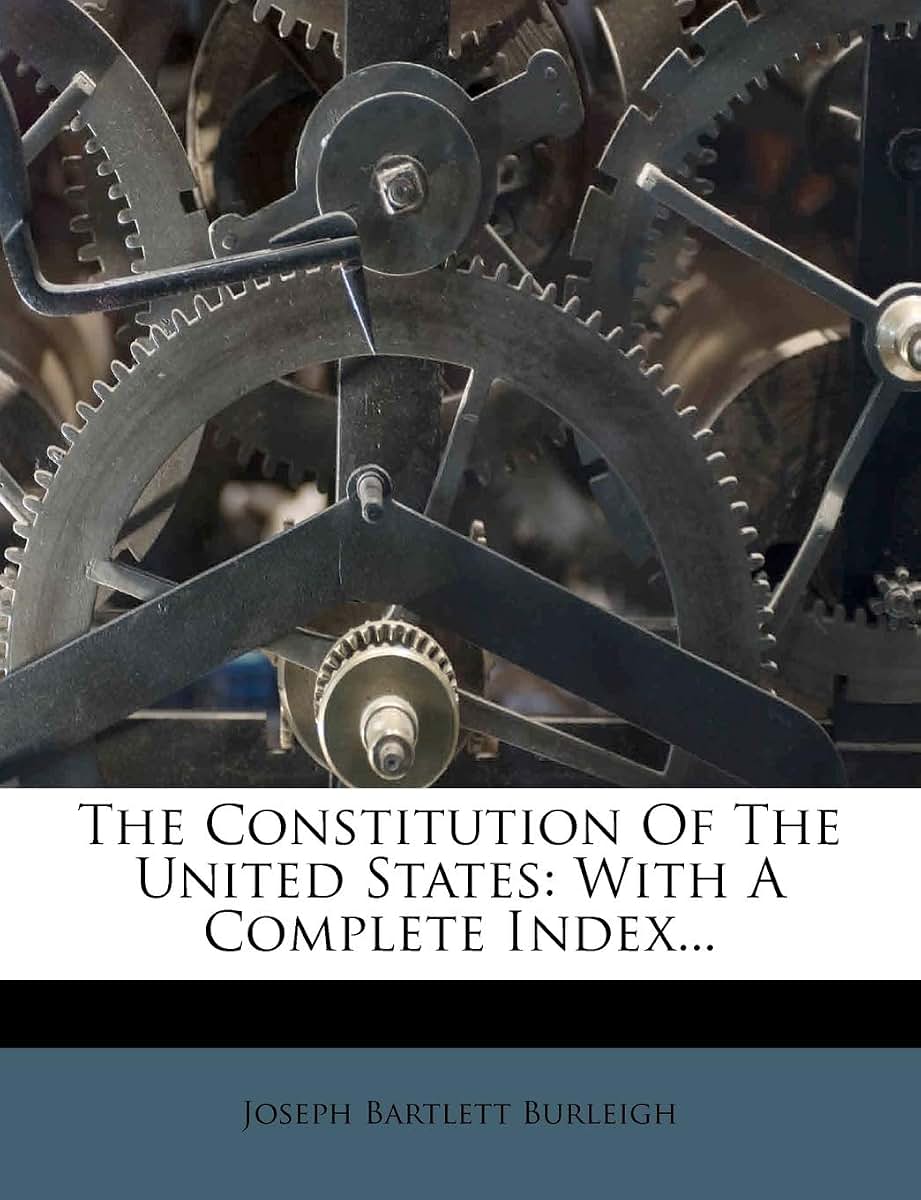 The Constitution of the United States: With a Complete Index...