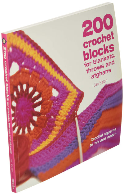 200 Crochet Blocks for Blankets, Throws and Afghans