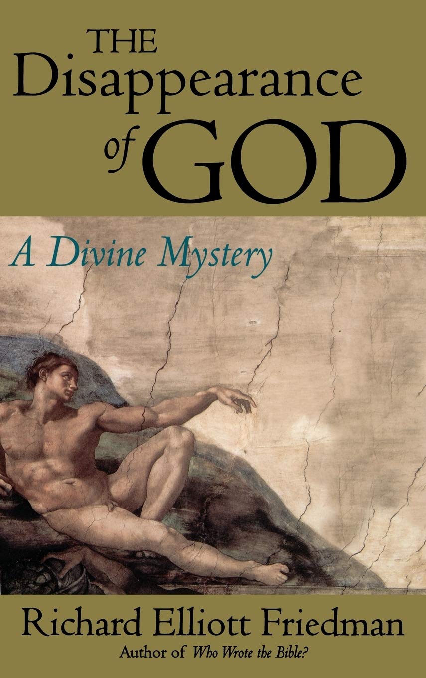 The Disappearance of God: A Divine Mystery by Friedman, Rich
