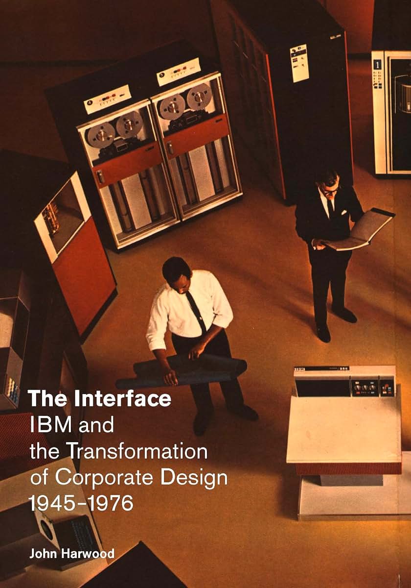 The Interface: IBM and the Transformation of Corporate Design, 1945-1976 (A Quadrant Book)