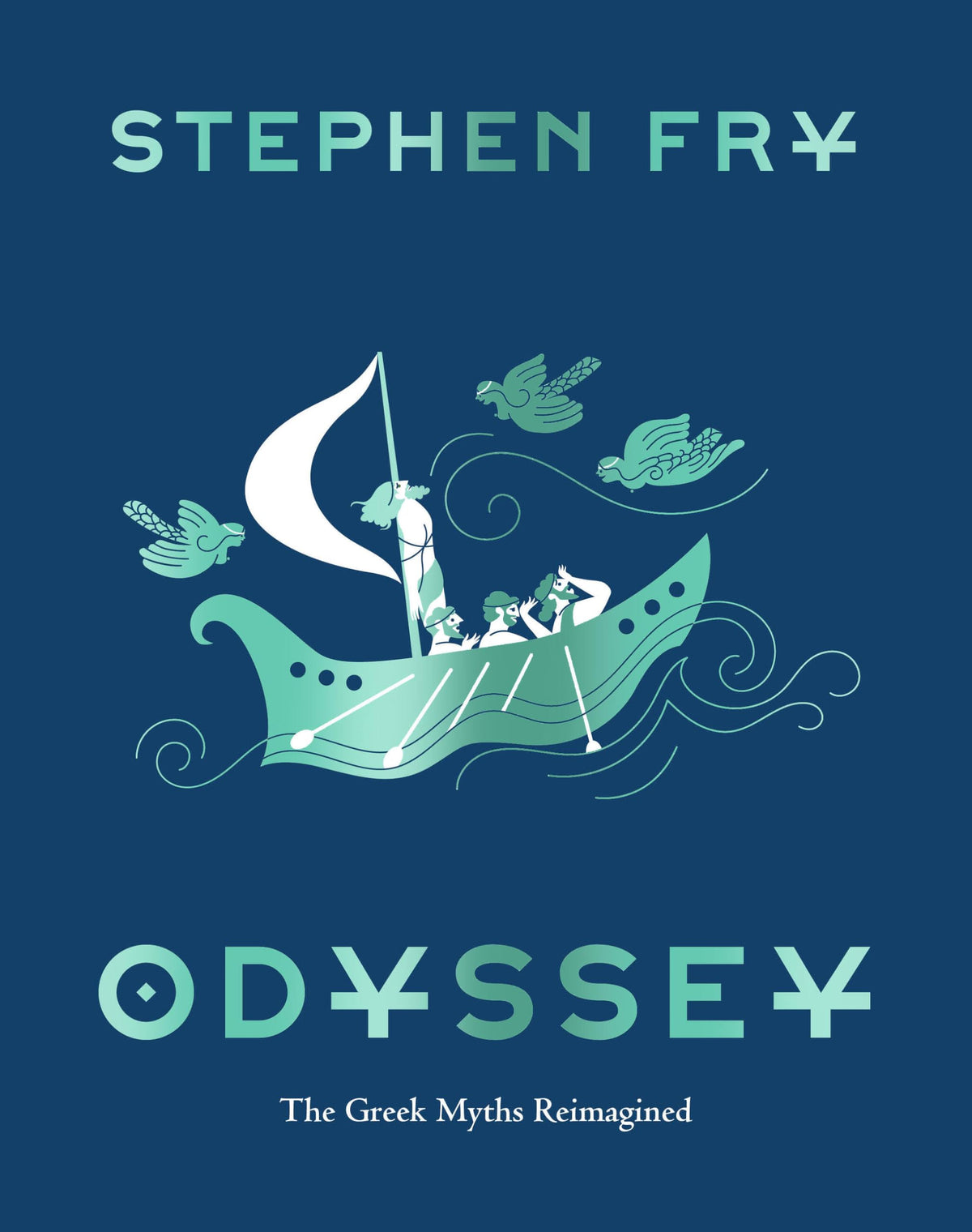 Odyssey: The Greek Myths Reimagined (Stephen Frys Greek Myths)