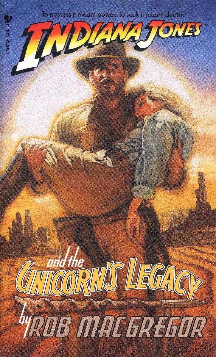Indiana Jones and the Unicorn's Legacy by Rob MacGregor
