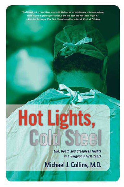 Hot Lights, Cold Steel: Life, Death and Sleepless Nights in