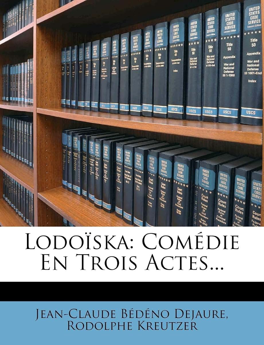 Lodoiska: Comedie En Trois Actes... (French Edition)