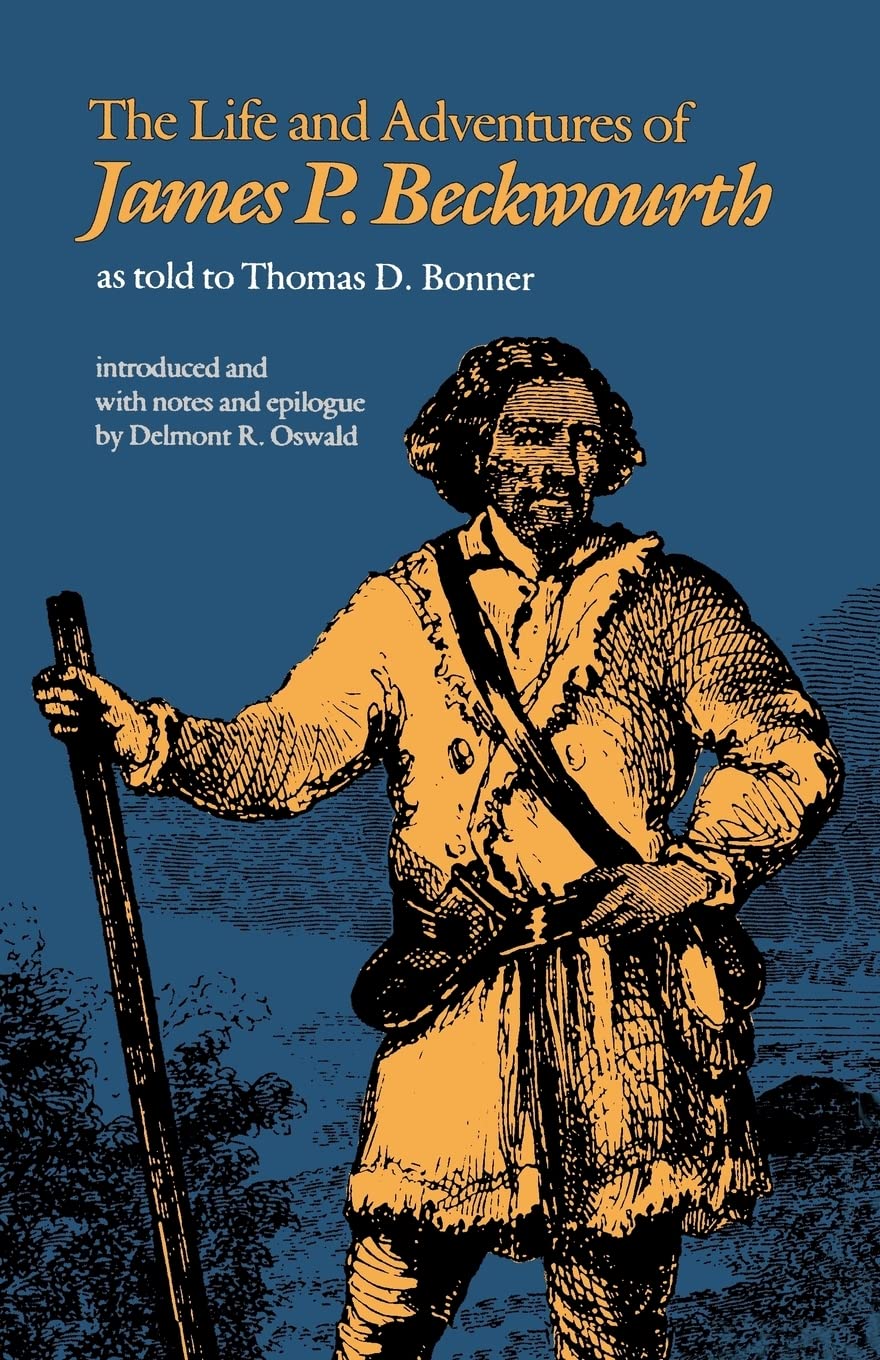 The Life and Adventures of James P. Beckwourth (Bison Book S)