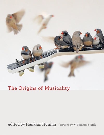 The Origins of Musicality (Mit Press)