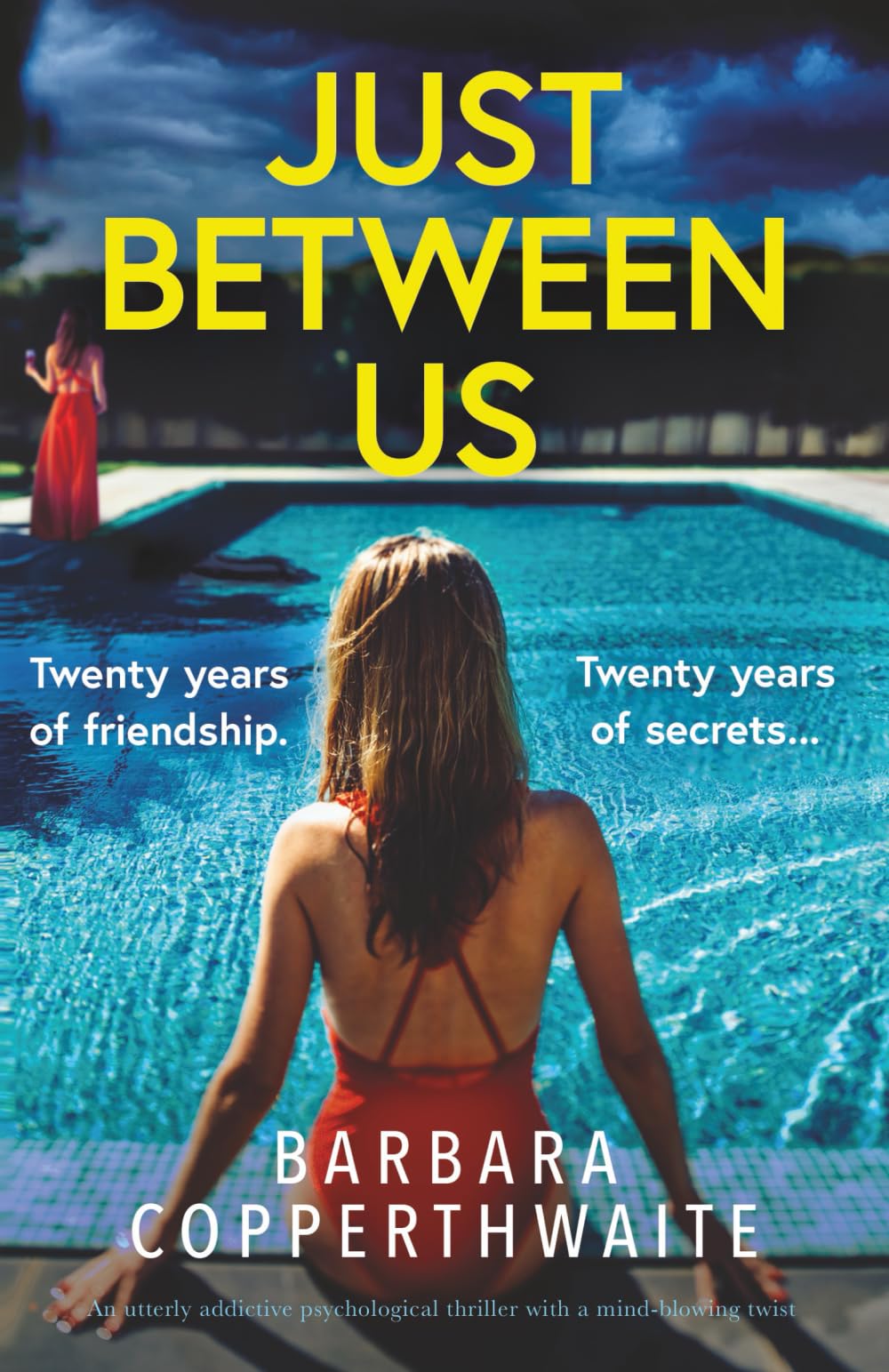 Just Between Us: An utterly addictive psychological thriller with a mind-blowing twist