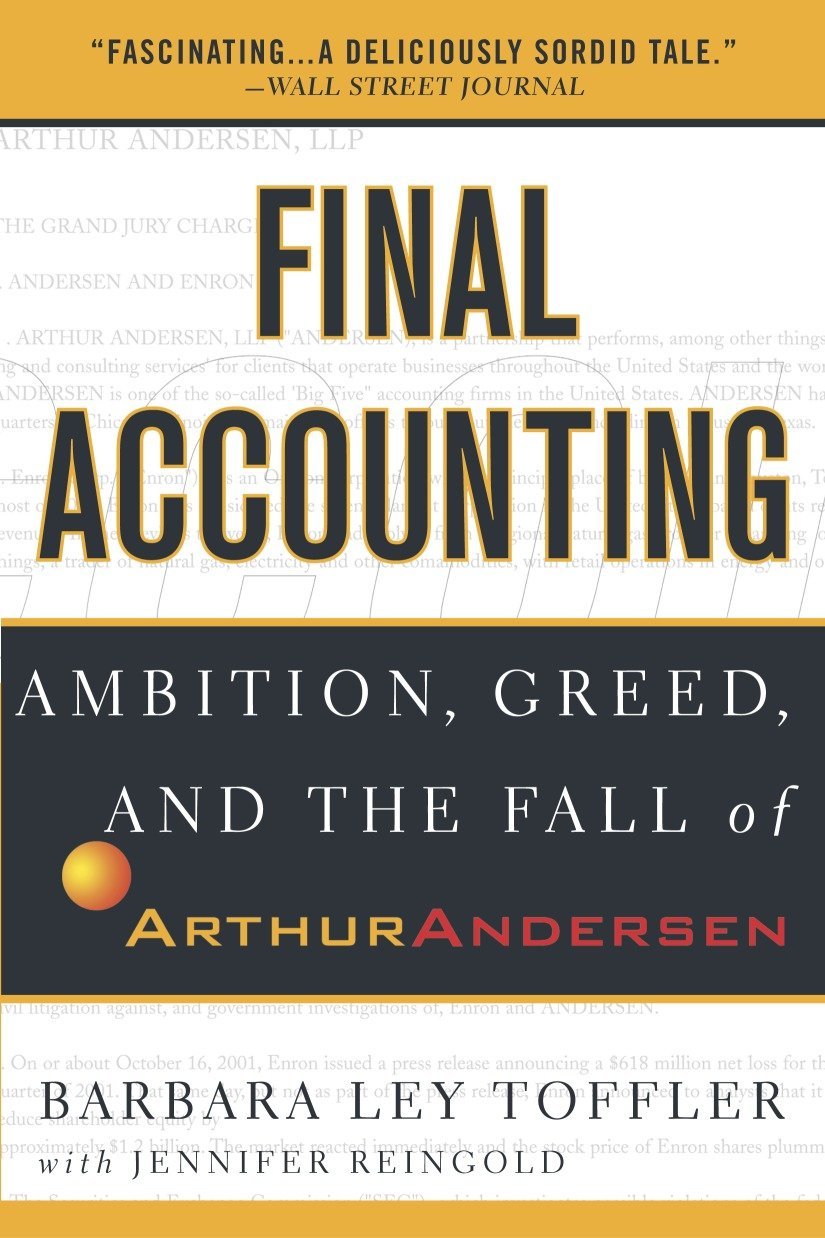 Final Accounting: Ambition, Greed and the Fall of Arthur And