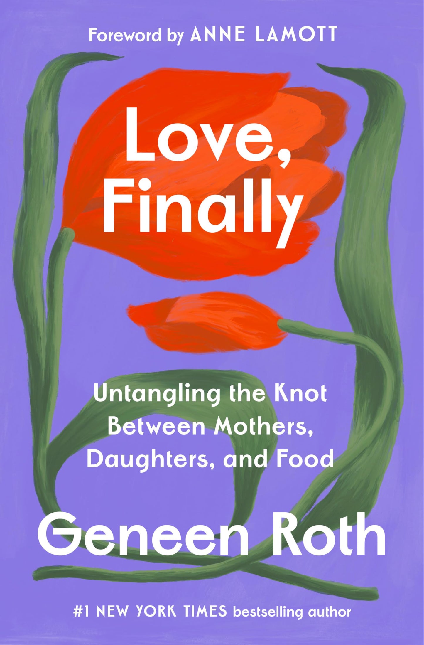 Love, Finally: Untangling the Knot Between Mothers, Daughters, and Food