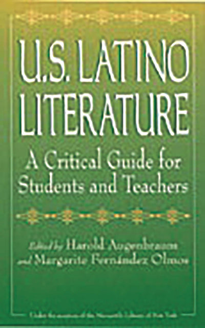 U.S. Latino Literature: A Critical Guide for Students and Teachers