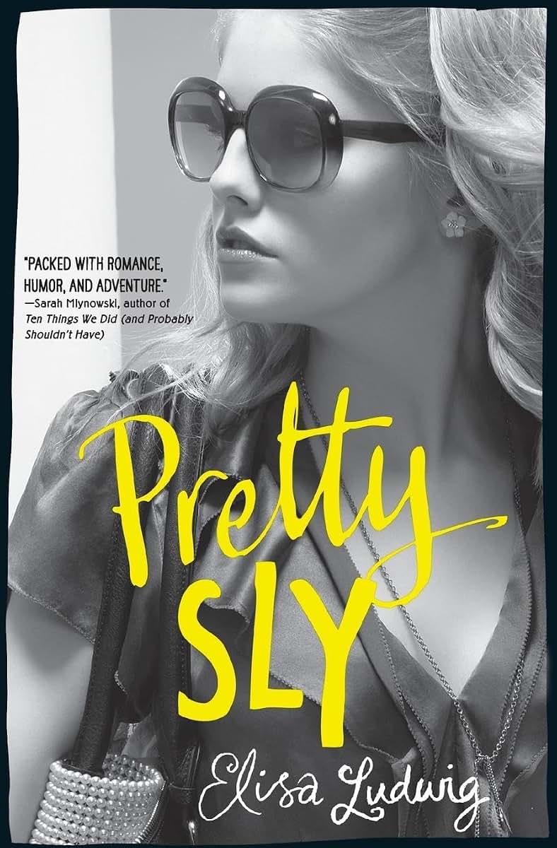 Pretty Sly (Pretty Crooked Trilogy, 2)