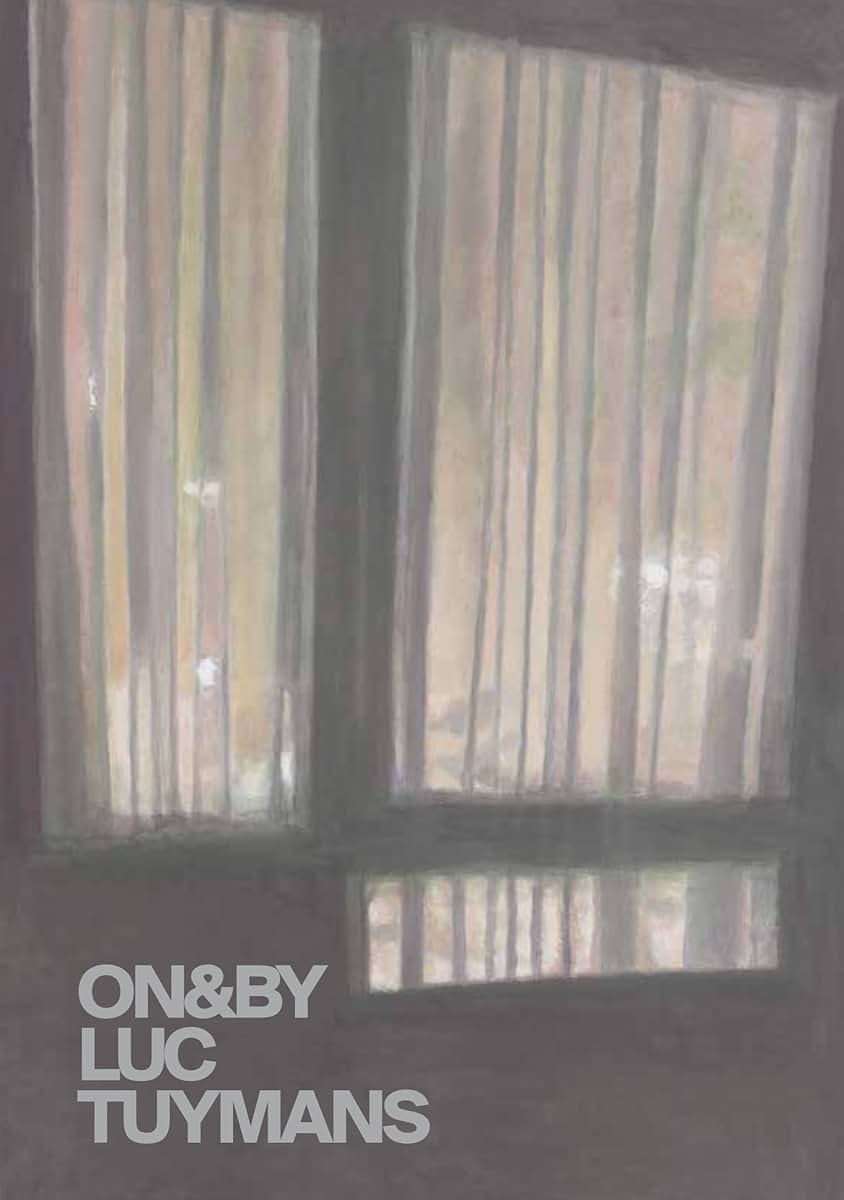 ON&BY LUC TUYMANS (Whitechapel: On & By)