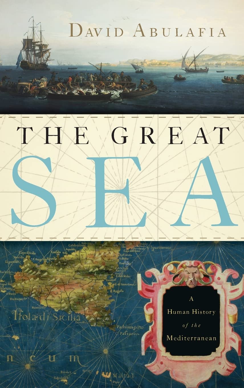 The Great Sea: A Human History of the Mediterranean