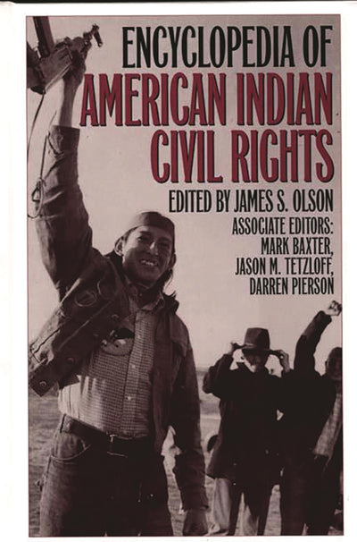 Encyclopedia of American Indian Civil Rights (Greenwood Professional Guides in)