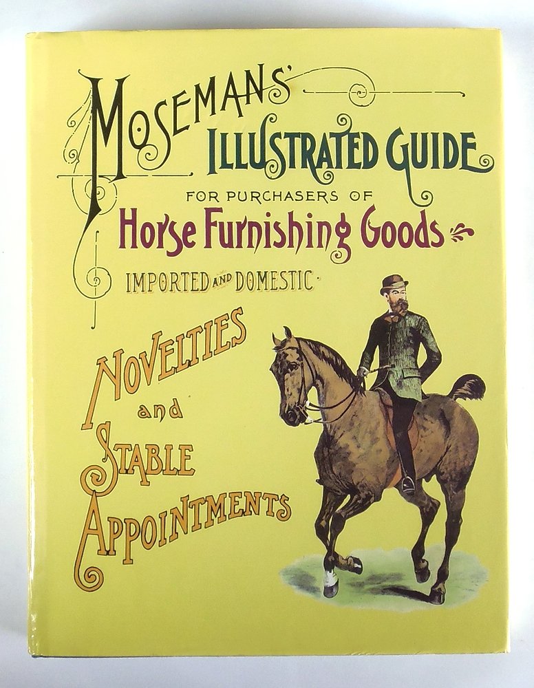 Mosemans Illustrated Guide for purchasers of horse furnishin