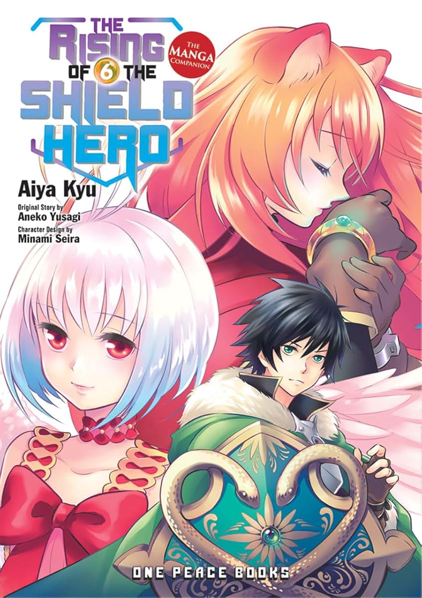 The Rising of the Shield Hero Volume 6: The Manga Companion (The Rising of the Shield Hero Series: Manga Companion)