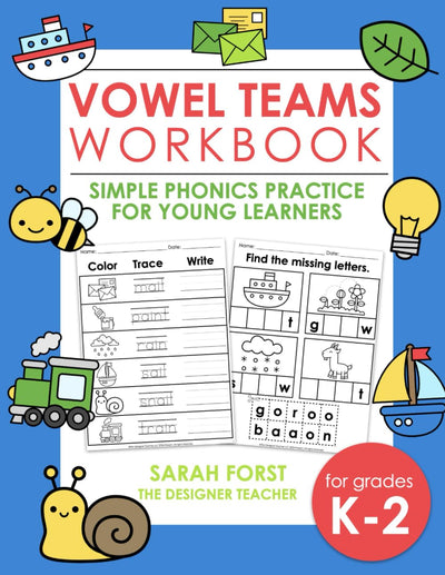 Vowel Teams Workbook: Simple Phonics Practice for Young Learners (Phonics Workbooks)