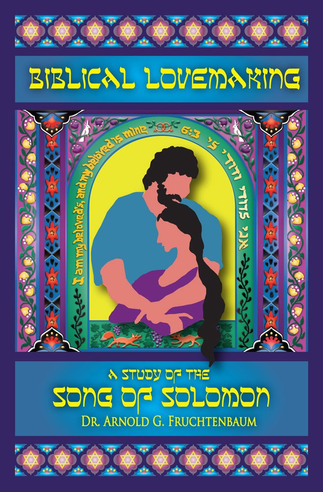 Biblical Lovemaking: A Study of the Song of Solomon