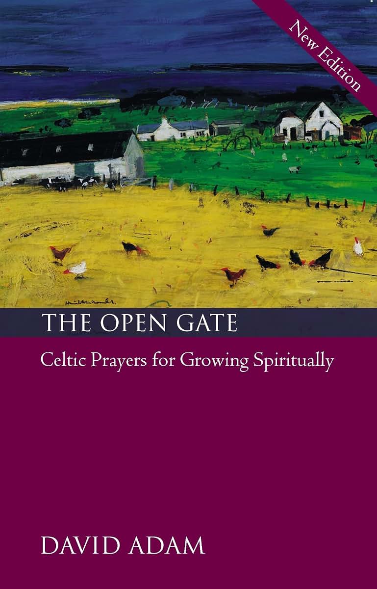 The Open Gate: Celtic Prayers for Growing Spiritually