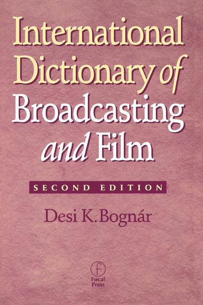 International Dictionary of Broadcasting and Film